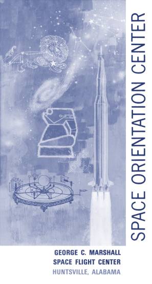 Marshall Space Flight Center MSFC Space Orientation Center booklet 
	  cover